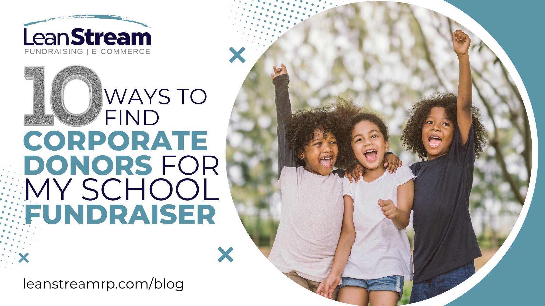LeanStream Blog - 10 Ways to Find Corporate Donors for School Fundraisers