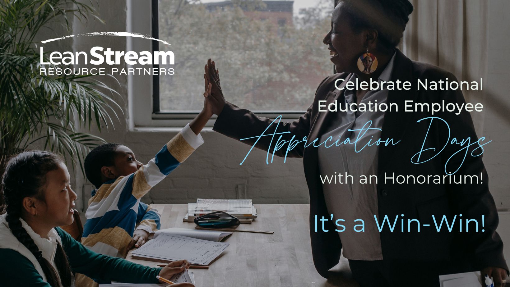 Celebrate National Education Employee Appreciation Days with an Honorarium