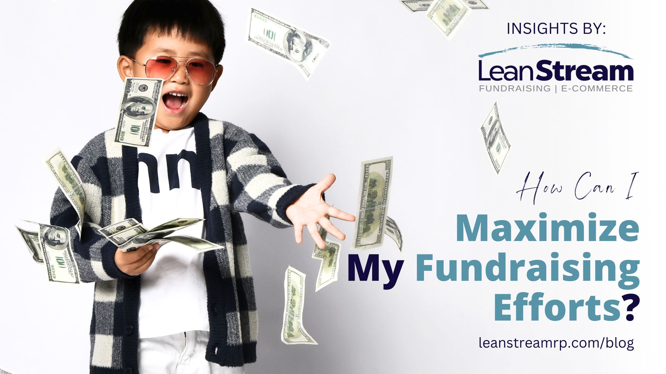 LeanStream Blog - How Can I Maximize My Fundraising Efforts?