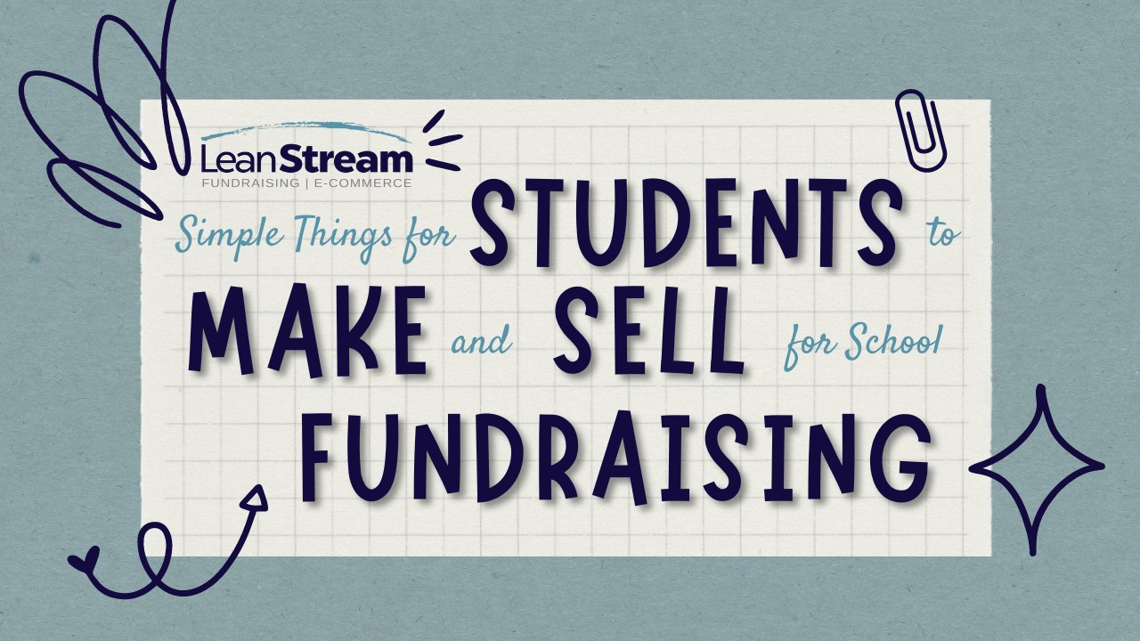 Simple things for students to make and sell for a school fundraiser